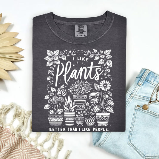 I Like Plants Better Graphic Tee